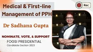 Medical & First-line Management of PPH | Dr. Sadhana Gupta | Obs & Gyn Lecture ! Video Recording !!