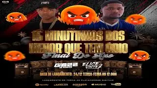 15 MINUTINHOS DOS MENOR QUE TEM &Oacute;DIO DJ LC22 DA ALB&Acirc;NIA X DJ GB22 DA ALB&Acirc;NIA PA P&Acirc;NICO