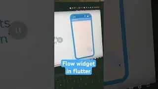 Flow widget in Flutter #flutter #flutterwidgets #userexperience