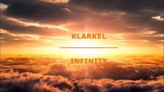 Klarkel - Infinity (Original Mix)