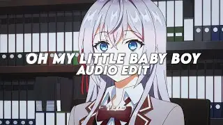 Babe - Oh My Little Baby Boy「 edit audio 」