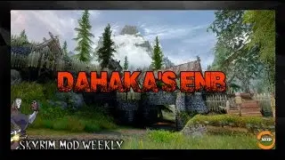 SKYRIM ENB: #17 DAHAKA'S ENB
