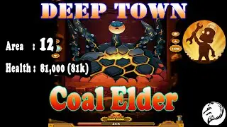 DEEP TOWN | Defeating COAL ELDER | Area 12