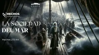 55. La sociedad del mar . Hecho 27:1-44