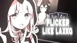 Flicker Like " Laxkq " Tutorial | After Effects AMV Tutorial