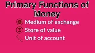 Primary Functions of Money | Functions of Money | Functions of Money in Macroeconomics | Money