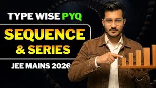 SEQUENCE & SERIES Type Wise PYQ | Full ONE SHOT Lecture | JEE Mains 2026 | Class 11 JEE