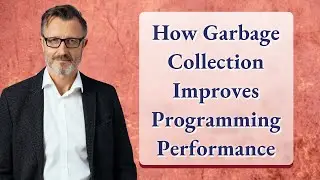 How Garbage Collection Improves Programming Performance