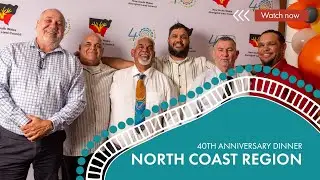 40th Anniversary of Land Rights Dinner - North Coast Region, NSW