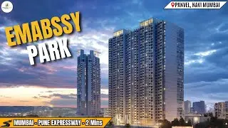 Embassy Park Panvel | 1, 2, 3 & 4 BHK Price, Floor Plans, Amenities & Location Highlights