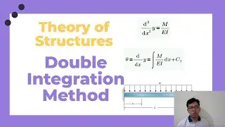 Theory of Structures - Deflection of Beams using Double Integration Method (Recorded Online Class)