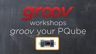 groov Tutorial: Use a PSL PQube with Opto 22's groov