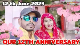 OUR 12TH ANNIVERSARY ON 02 JUNE 23 Part 1 #vlogs_time_with_amit #anniversary#anniversarycelebrations