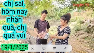 CHỊ SAL ,HÔM NAY NHẬN QUÀ ,QUÁ VUI