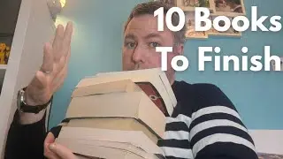 10 Books I Need to Finish