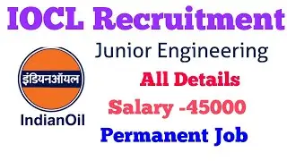 IOCL RECRUITMENT 2021 - Salary -34000,All Details
