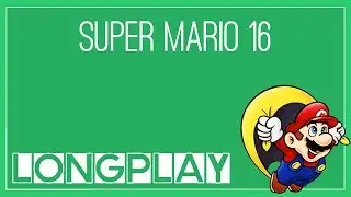 Super Mario 16 &bull; Super Mario World ROM Hack (Longplay)
