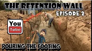 Pouring the Retention Wall Footing