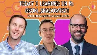 Today I Learned in R: geom_shadowtext with David Keyes