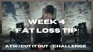 New week - New fat loss tip! // 12 week ATW | Cut It Out - Fat Loss & Feel Good Challenge