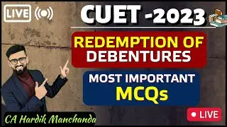 Most Important MCQs of Redemption of Debentures CUET 2023 | MCQ Series CUET 2023 |