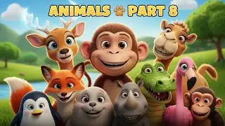 Animal Names for Kids 🐾 | Cute 3D Animals in 4K | Animals Part 8