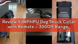 Review YJWFHPU Dog Shock Collar with Remote – 3300ft Range, Waterproof & Rechargeable, Adjustable Be