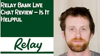 Relay Bank Live Chat Review &ndash; Is It Helpful