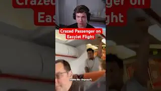 Сумасшедший пассажир рейса EasyJet