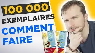 Comment vendre un livre &agrave; 100 000 exemplaires : &eacute;tude de cas
