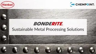 Henkel BONDERITE&reg; | Sustainable Metal Processing Solutions