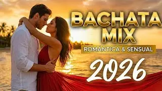 Bachata Sensual 2026 ✨ Mix Romántico, Dulce y Apasionado | Canciones Para Parejas