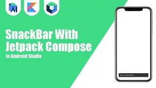SnackBar With Jetpack Compose in Android Studio | Kotlin | Jetpack Compose | Android Tutorials