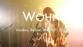 Wohn. Voodoo, Belfast. March 11 2026