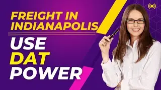 Searching for Freight in Indianapolis | Chicago | Memphis | Charlotte | Atlanta Using DAT Power