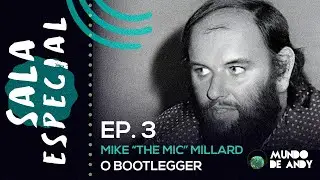 SALA ESPECIAL | Ep. 3: Mike 