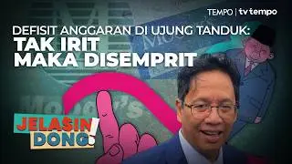 Sinyal Masalah Tata Kelola Fiskal Pemerintah | Jelasin Dong!