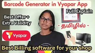 Barcode Generator in Vyapar App Full Detailed Explain in Tamil| Best billing Software