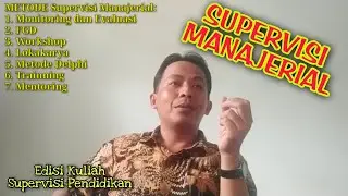 SUPERVISI MANAJERIAL: KONSEP, RUANG LINGKUP, DAN METODE PENERAPANNYA