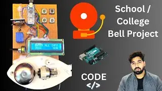 Smart Automatic School / College Time Table Bell | College bell Project | Major project