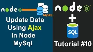 Node JS MySQL Tutorials #10 - Update Data Using Ajax In Node JS MySql In Hindi In 2022