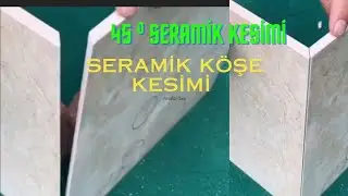 Seramiği 45 Derece Kesmenin Püf Noktaları - Seramik için Kesim Teknikleri