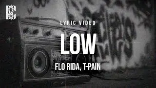 Flo Rida, T-Pain - Low | Lyrics