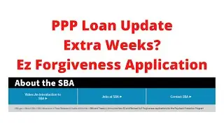 PPP Loan Update - EZ forgivable loan application for PPP-  EXTRA WEEKS OF FUNDING