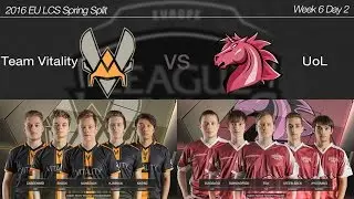2016 EU LCS Spring Week 6 Day 2 [ Team Vitality vs UoL ] 160220