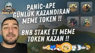 PANİC-APE EN &Ccedil;OK KAZANDIRAN MEME TOKEN !! BNB STAKE ET MEME TOKEN KAZAN !! BİTCOİN HALVİNG &Ouml;NCESİ !!