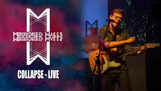 Mirrored Walls - Collapse (Live)