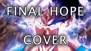 Final Hope (Epic Cover) - Dragon Ball Super