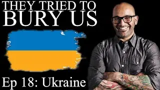 They Tried to Bury Us with Kity & Tamer Kattan Ep 18: Ukraine - Fight For Your Life