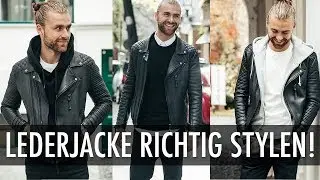 LEDERJACKE KOMBINIEREN ● 5 WEGE eine Lederjacke zu STYLEN